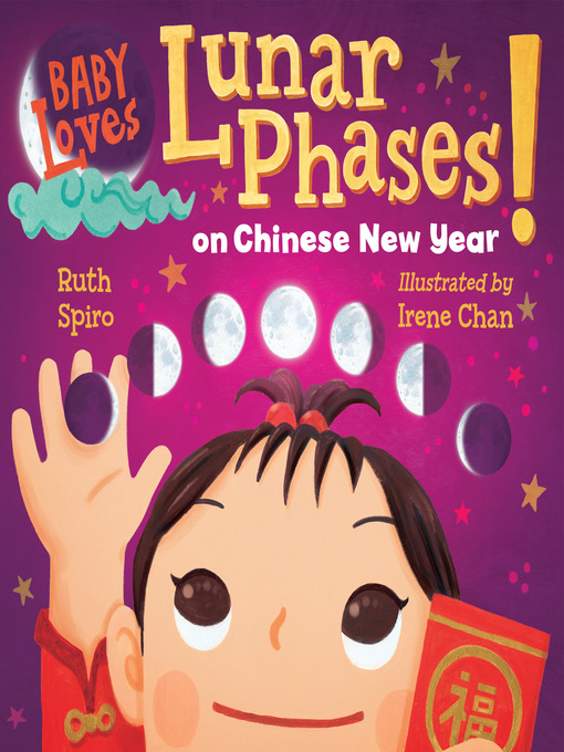 Title details for Baby Loves Lunar Phases on Chinese New Year! by Ruth Spiro - Available
